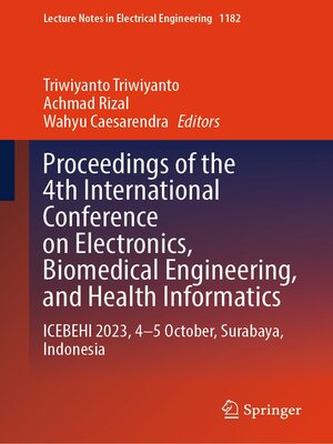 cover image of Proceedings of the 4th International Conference on Electronics, Biomedical Engineering, and Health Informatics